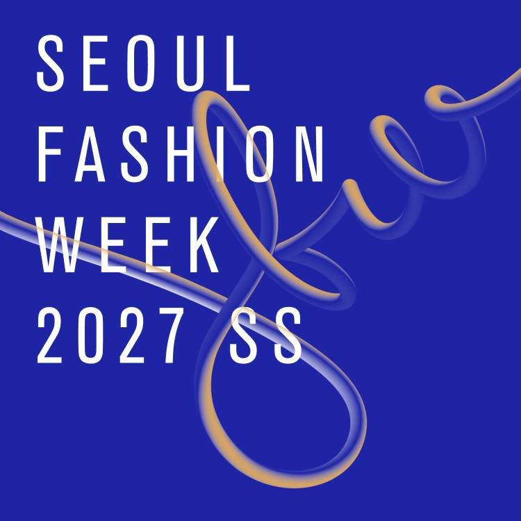 [2027 S/S]<br>SEOUL Fashion Week